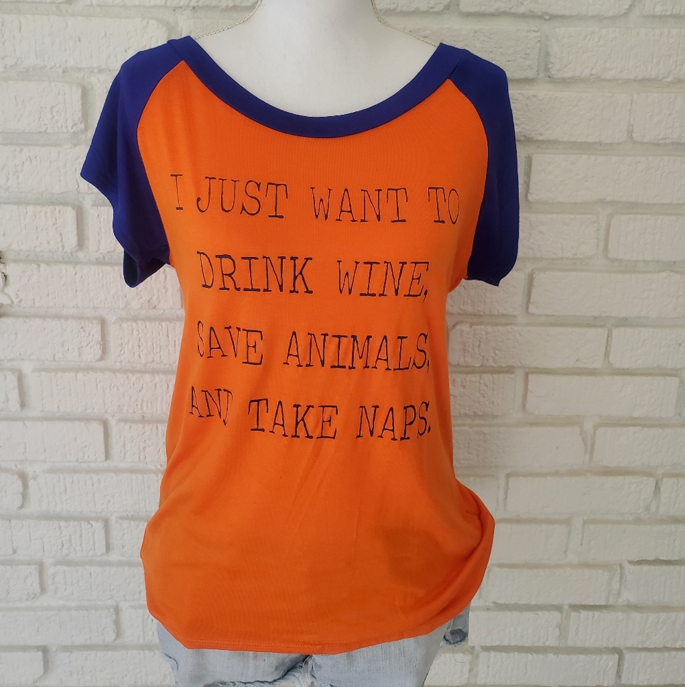 Drink Wine Save Animals and Take Naps